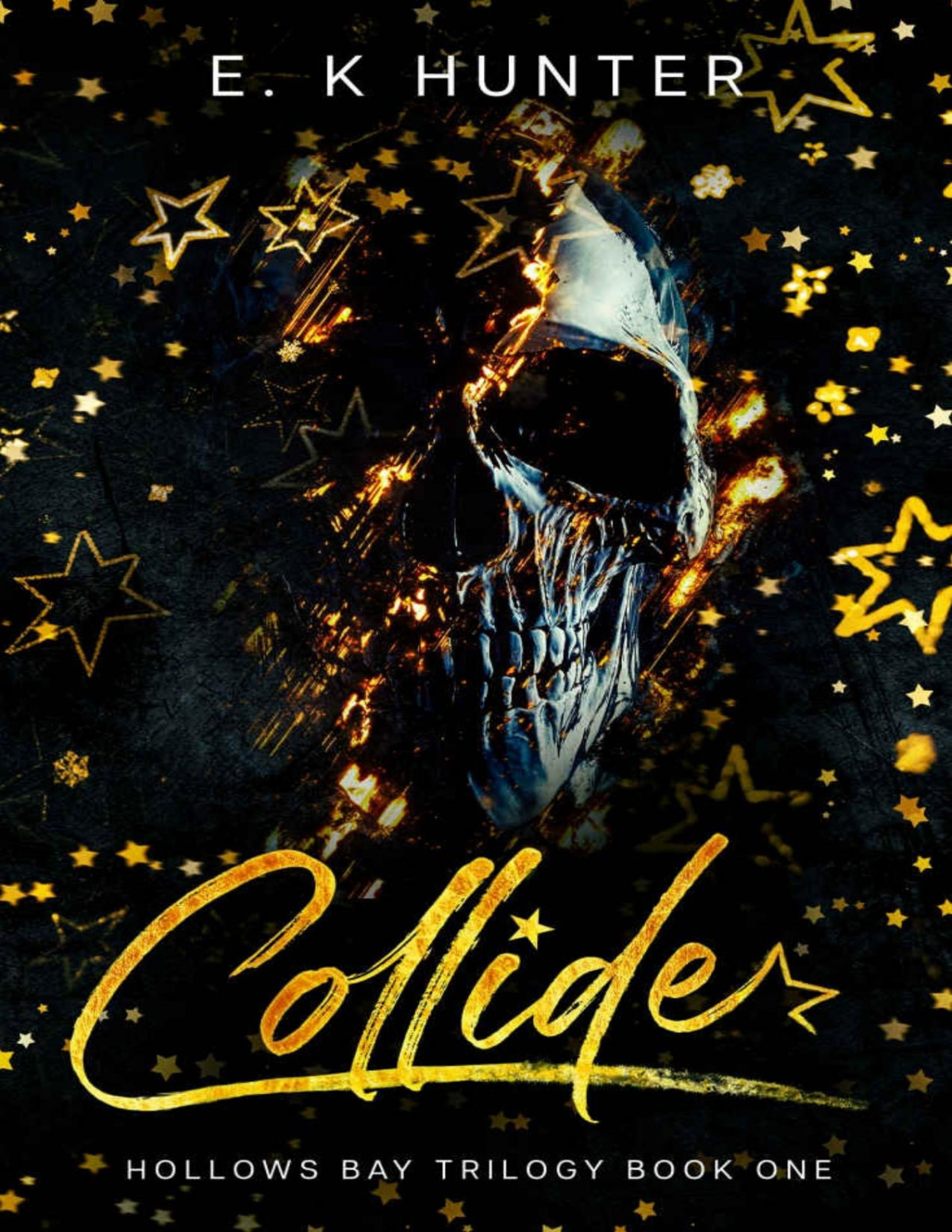 Collide Hollows Bay Trilogy Book One E K Hunter