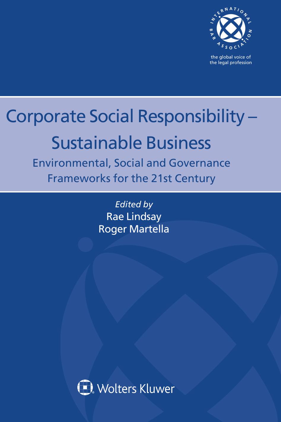 Corporate Social Responsibility Sustainable Business Environmental Social And Governance Frameworks For The 21st Century Rae Lindsay