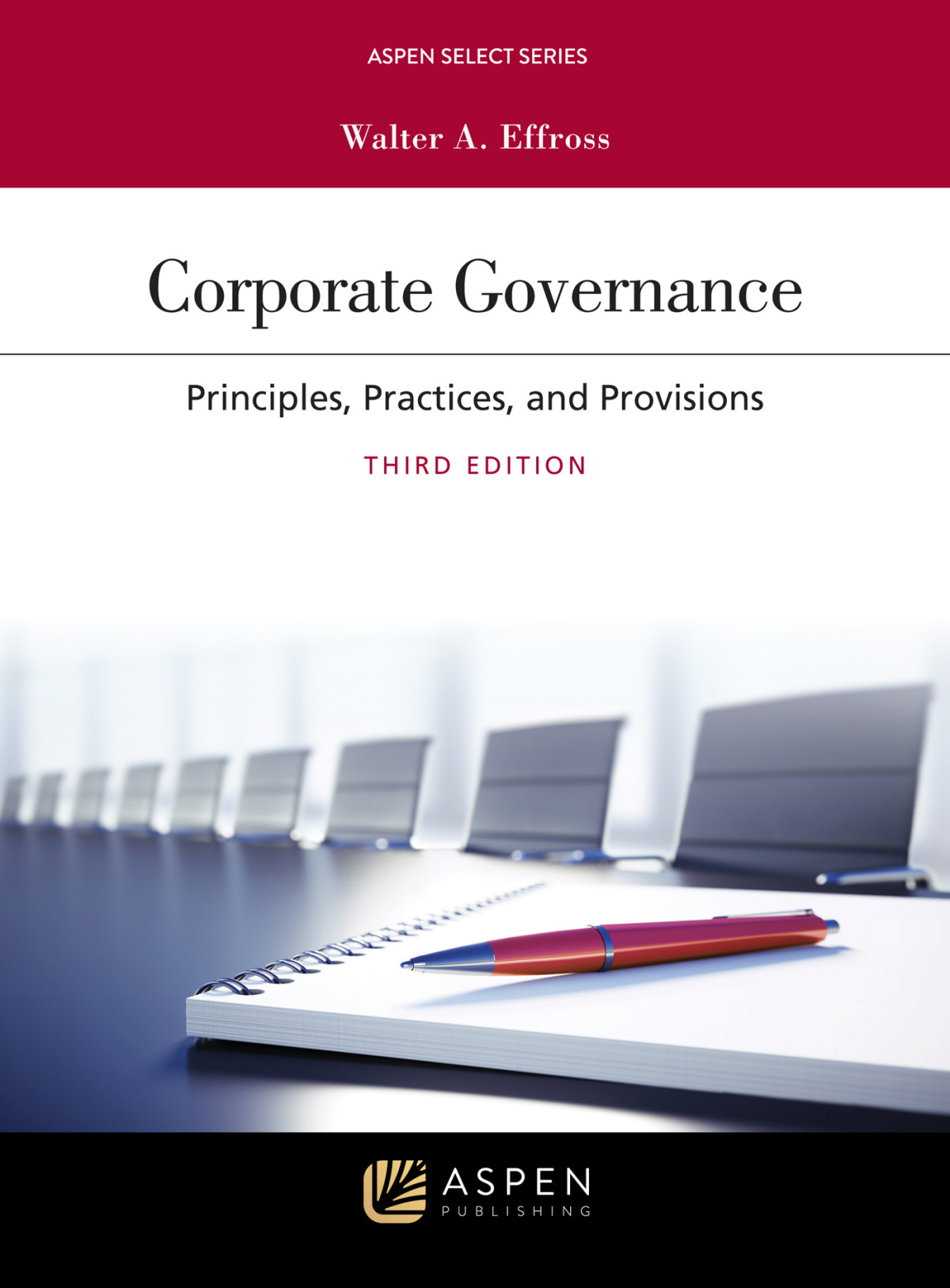 Corporate Governance Principles Practices And Provisions 3rd Edition Walter Effross