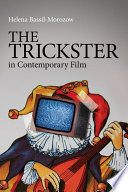 The Trickster In Contemporary Film 1st Edition Helena Bassilmorozow