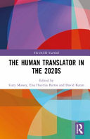 The Human Translator In The 2020s 1st Edition Gary Massey Elsa Huertas Barros