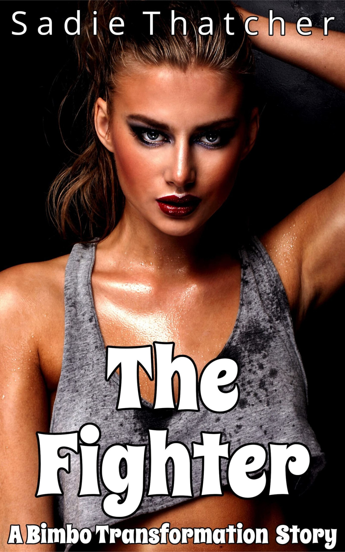 The Fighter A Bimbo Transformation Story Sadie Thatcher