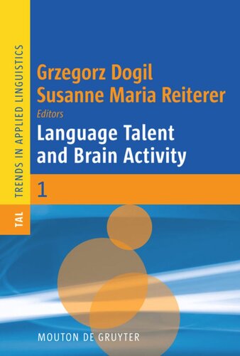 Language Talent And Brain Activity Grzegorz Dogil Editor Susanne Maria Reiterer Editor