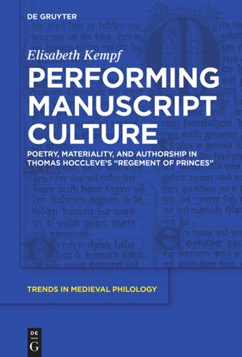 Performing Manuscript Culture Poetry Materiality And Authorship In Thomas Hoccleves Regement Of Princes Elisabeth Kempf