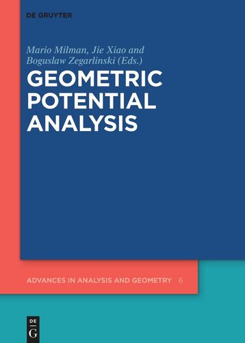 Geometric Potential Analysis Mario Milman Editor Jie Xiao Editor Boguslaw Zegarlinski Editor