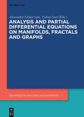 Analysis And Partial Differential Equations On Manifolds Fractals And Graphs Alexander Grigoryan Editor Yuhua Sun Editor