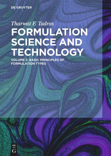 Formulation Science And Technology Volume 2 Basic Principles Of Formulation Types Tharwat F Tadros