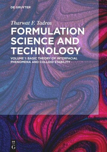 Formulation Science And Technology Volume 1 Basic Theory Of Interfacial Phenomena And Colloid Stability