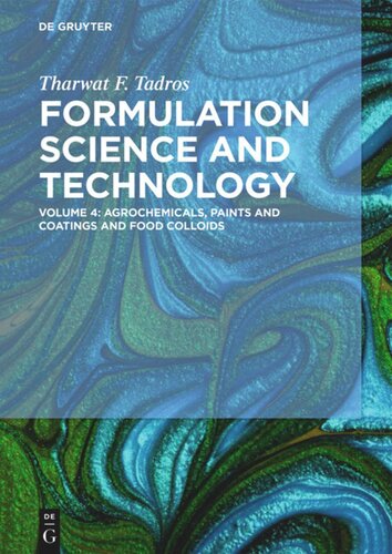 Formulation Science And Technology Volume 4 Agrochemicals Paints And Coatings And Food Colloids
