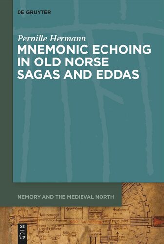 Mnemonic Echoing In Old Norse Sagas And Eddas Pernille Hermann