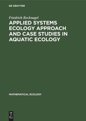 Applied Systems Ecology Approach And Case Studies In Aquatic Ecology Reprint 2022 Friedrich Recknagel