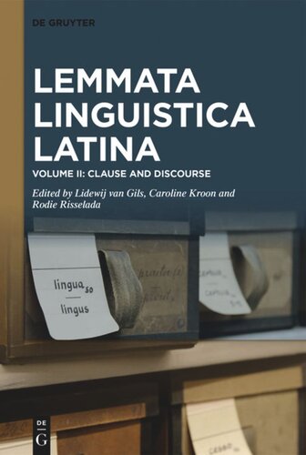 Lemmata Linguistica Latina Volume Ii Clause And Discourse Lidewij Van Gils Editor Caroline Kroon Editor Rodie Risselada Editor