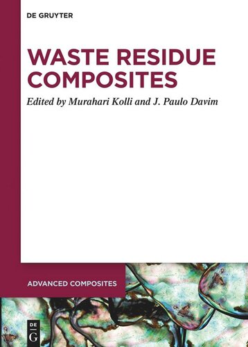 Waste Residue Composites Murahari Kolli Editor J Paulo Davim Editor