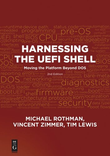 Harnessing The Uefi Shell Moving The Platform Beyond Dos Second Edition 2nd Edition Michael Rothman Vincent Zimmer Tim Lewis