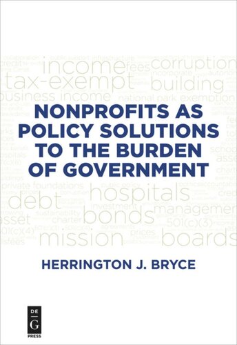 Nonprofits As Policy Solutions To The Burden Of Government Herrington J Bryce