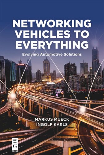 Networking Vehicles To Everything Evolving Automotive Solutions Markus Mueck Ingolf Karls