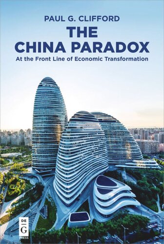 The China Paradox At The Front Line Of Economic Transformation Paul G Clifford