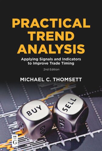 Practical Trend Analysis Applying Signals And Indicators To Improve Trade Timing 2nd Edition Michael C Thomsett