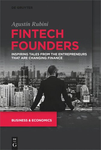Fintech Founders Inspiring Tales From The Entrepreneurs That Are Changing Finance Agustn Rubini