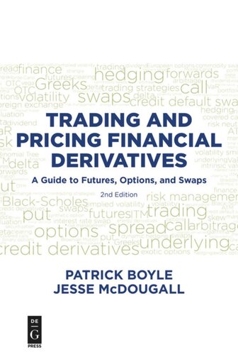 Trading And Pricing Financial Derivatives A Guide To Futures Options And Swaps 2nd Edition Patrick Boyle Jesse Mcdougall