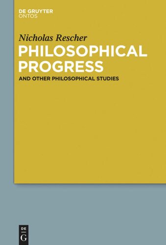 Philosophical Progress And Other Philosophical Studies Nicholas Rescher