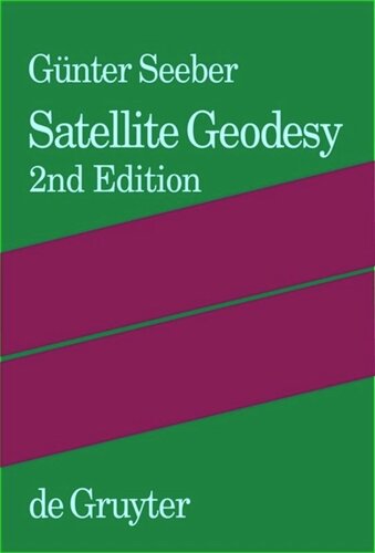 Satellite Geodesy Foundations Methods And Applications 2nd Compl Rev And Extend Ed Gnter Seeber