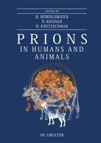 Prions In Humans And Animals Beat Hrnlimann Editor Detlev Riesner Editor Hans A Kretzschmar Editor