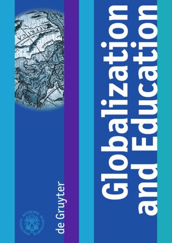 Globalization And Education Proceedings Of The Joint Working Group The Pontifical Academy Of Sciences The Pontifical Academy Of Social Sciences 19 17 November 2005 Casino Pio Iv Marcelo Snchez Sorondo Editor Edmond Malinvaud Editor Pierre Lna Editor