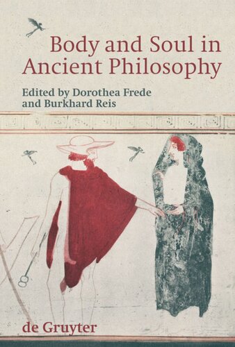 Body And Soul In Ancient Philosophy Dorothea Frede Editor Burkhard Reis Editor