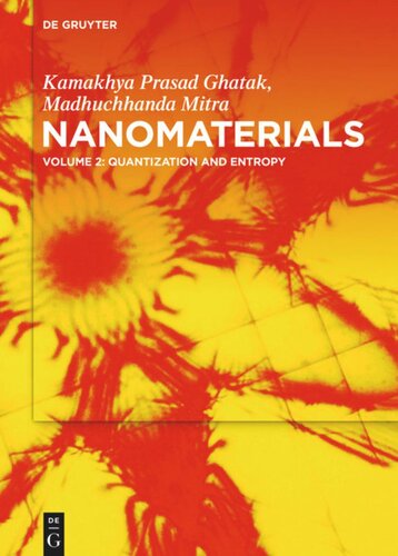 Nanomaterials Volume 2 Quantization And Entropy Engg Kamakhya Prasad Ghatak Madhuchhanda Mitra
