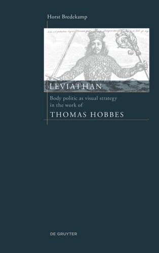 Leviathan Body Politic As Visual Strategy In The Work Of Thomas Hobbes Horst Bredekamp Elizabeth Clegg