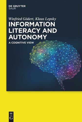 Information Literacy And Autonomy A Cognitive View Winfried Gdert Klaus Lepsky