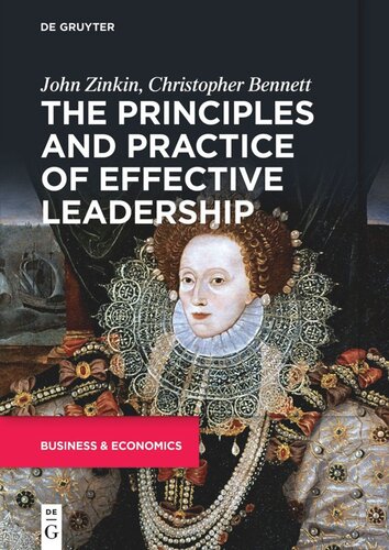 The Principles And Practice Of Effective Leadership John Zinkin Christopher Bennett