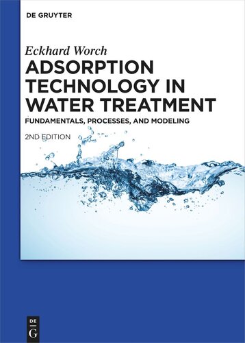 Adsorption Technology In Water Treatment Fundamentals Processes And Modeling 2nd Rev Ed Eckhard Worch