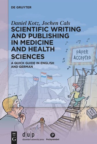 Scientific Writing And Publishing In Medicine And Health Sciences A Quick Guide In English And German Daniel Kotz Jochen Cals