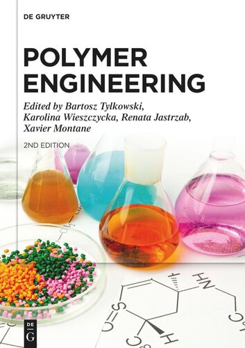 Polymer Engineering 2nd Revised Edition Bartosz Tylkowski Editor Karolina Wieszczycka Editor Renata Jastrzb Editor Xavier Montane Editor