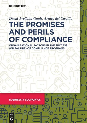 The Promises And Perils Of Compliance Organizational Factors In The Success Or Failure Of Compliance Programs David Arellanogault Arturo Del Castillo