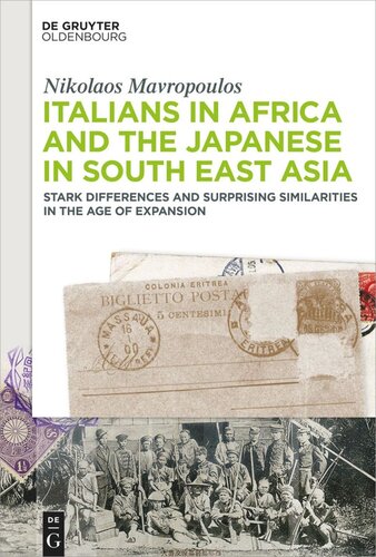 Italians In Africa And The Japanese In South East Asia Stark Differences And Surprising Similarities In The Age Of Expansion Nikolaos Mavropoulos