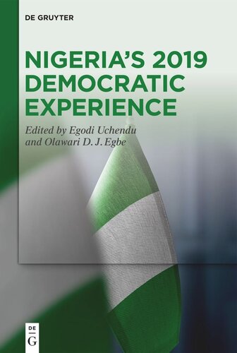 Nigerias 2019 Democratic Experience Egodi Uchendu Editor Olawari D J Egbe Editor
