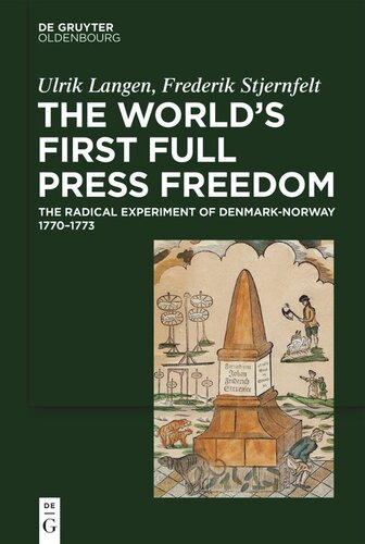 The Worlds First Full Press Freedom The Radical Experiment Of Denmarknorway 17701773 Ulrik Langen Frederik Stjernfelt Carlsberg Foundation