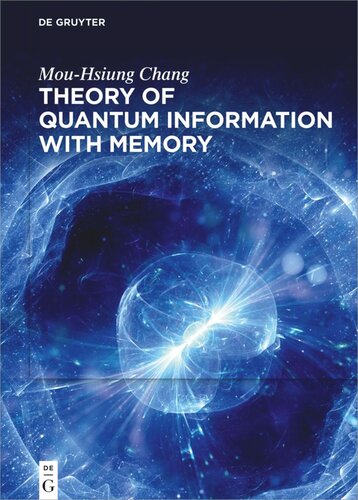 Theory Of Quantum Information With Memory Mouhsiung Chang