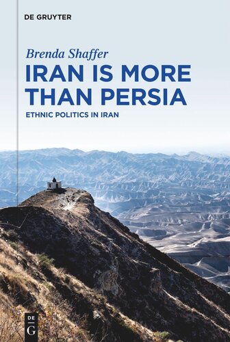 Iran Is More Than Persia Ethnic Politics In Iran Brenda Shaffer
