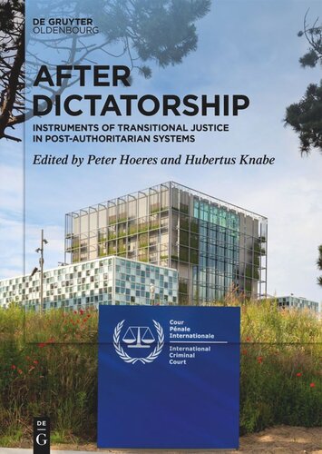 After Dictatorship Instruments Of Transitional Justice In Postauthoritarian Systems Peter Hoeres