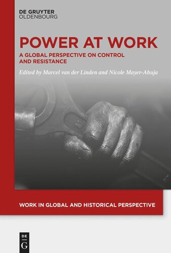 Power At Work A Global Perspective On Control And Resistance Marcel Van Der Linden
