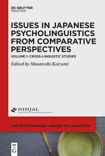 Issues In Japanese Psycholinguistics From Comparative Perspectives Volume 1 Crosslinguistic Studies Masatoshi Koizumi
