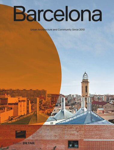 Barcelona Urban Architecture And Community Since 2010 Sandra Hofmeister Heide Wessely
