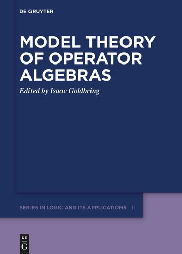 Model Theory Of Operator Algebras Isaac Goldbring Editor