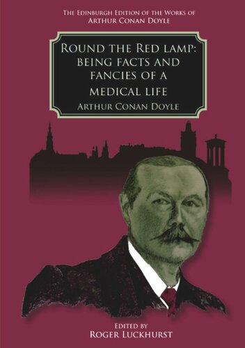 Round The Red Lamp Being Facts And Fancies Of Medical Life Arthur Conan Doyle Editor Roger Luckhurst Editor