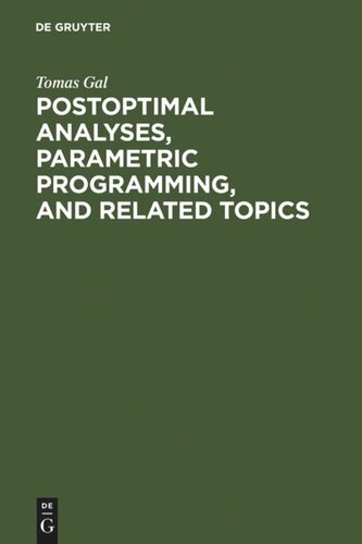 Postoptimal Analyses Parametric Programming And Related Topics Degeneracy Multicriteria Decision Making Redundancy Tomas Gal