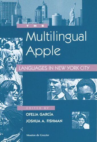 The Multilingual Apple Languages In New York City 2nd Ed With A New Foreword 2002 Ofelia Garca Editor Joshua A Fishman Editor